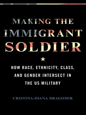 cover image of Making the Immigrant Soldier